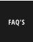 FAQ'S